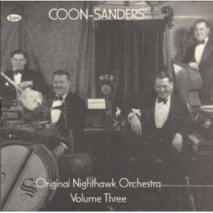 THE COON - SANDERS NIGHTHAWKS - The Coon-Sanders Nighthawks, Vol. 3 cover 