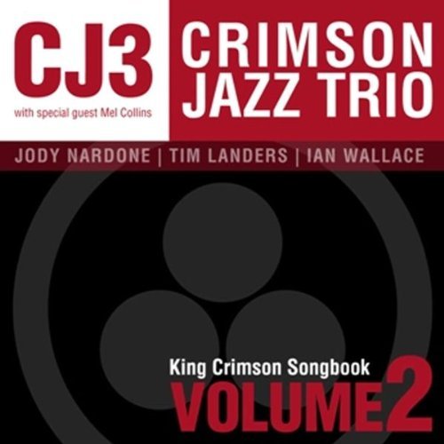 THE CRIMSON JAZZ TRIO - King Crimson Songbook, Volume 2 cover 