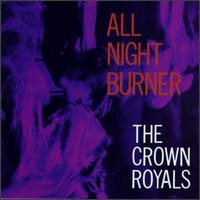 THE CROWN ROYALS - All Night Burner cover 
