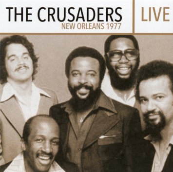 THE CRUSADERS - Live - New Orleans 1977 cover 
