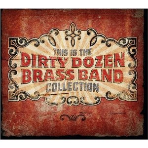THE DIRTY DOZEN BRASS BAND - This Is The Dirty Dozen Brass Band Collection cover 