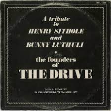 THE DRIVE - A Tribute To Henry Sithole And Bunny Luthuli - The Founders Of The Drive cover 