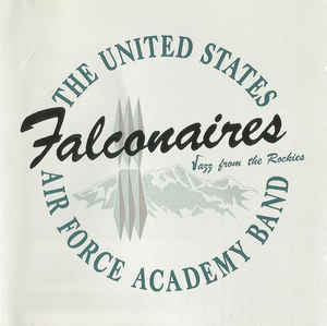 THE FALCONAIRES (UNITED STATES AIR FORCE ACADEMY FALCONAIRES) - Jazz From The Rockies cover 