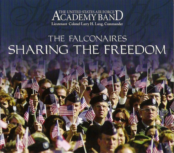 THE FALCONAIRES (UNITED STATES AIR FORCE ACADEMY FALCONAIRES) - Sharing The Freedom cover 