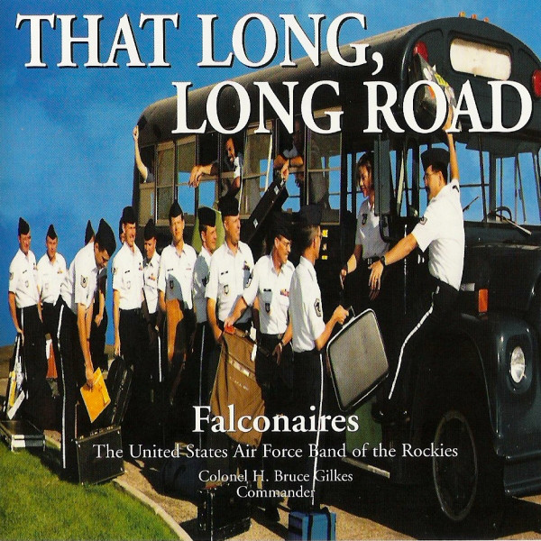 THE FALCONAIRES (UNITED STATES AIR FORCE ACADEMY FALCONAIRES) - That Long Long Road cover 