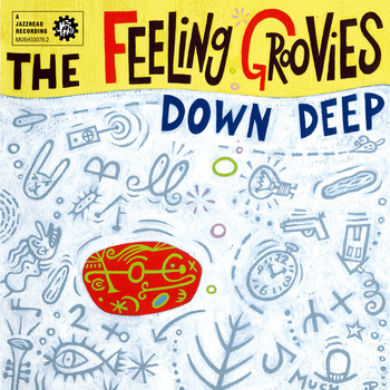 THE FEELING GROOVIES - Down Deep cover 