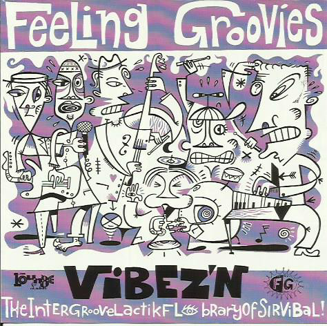THE FEELING GROOVIES - Vibez'n - The Intergroovelactikflobraryofsirvibal! cover 