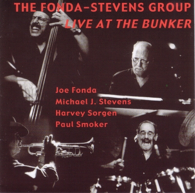 THE FONDA/STEVENS GROUP - Live At The Bunker cover 