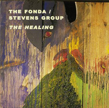 THE FONDA/STEVENS GROUP - The Healing cover 