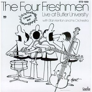 THE FOUR FRESHMEN - Live At Butler University With Stan Kenton And His Orchestra cover 