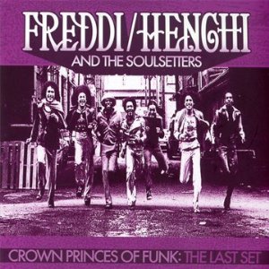 THE FREDDI-HENCHI BAND - Crown Princes Of Funk : The Last Set cover 