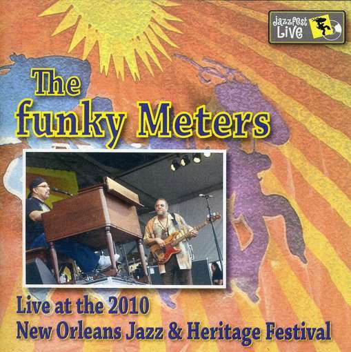 THE FUNKY METERS - Live At The 2010 New Orleans Jazz Fest cover 