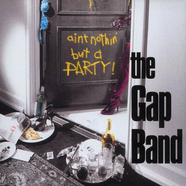THE GAP BAND - Ain't Nothin' But A Party cover 