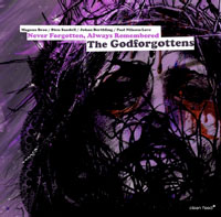 THE GODFORGOTTENS - Never Forgotten, Always Remembered cover 
