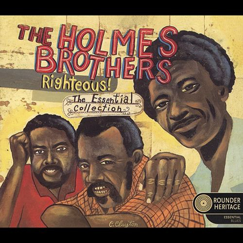 THE HOLMES BROTHERS - Righteous! The Essential Collection cover 