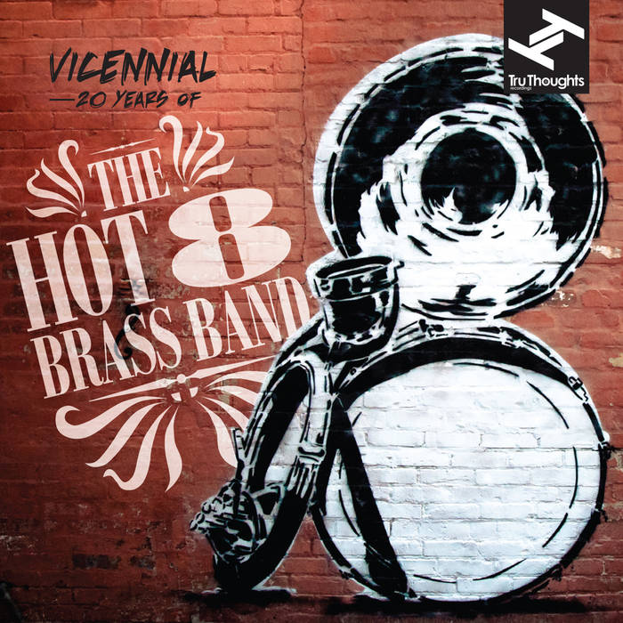 THE HOT 8 BRASS BAND - Vicennial – 20 years of the Hot 8 Brass Band cover 