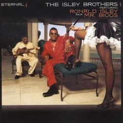 THE ISLEY BROTHERS - Eternal (featuring Ronald Isley aka Mr. Biggs) cover 