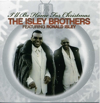 THE ISLEY BROTHERS - I'll Be Home For Christmas cover 