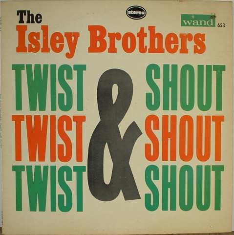 THE ISLEY BROTHERS - Twist & Shout cover 