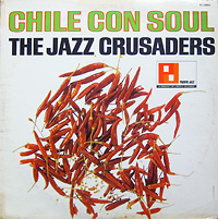 THE JAZZ CRUSADERS - Chile Con Soul cover 