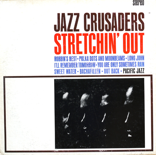THE JAZZ CRUSADERS - Stretchin' Out cover 