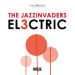 THE JAZZINVADERS - El3ctric cover 