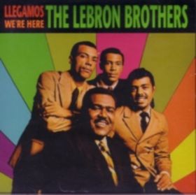 THE LEBRON BROTHERS - Llegamos: We're Here cover 