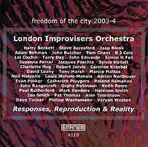 THE LONDON IMPROVISERS ORCHESTRA - Responses, Reproduction & Reality : Freedom Of The City 2003-4 cover 