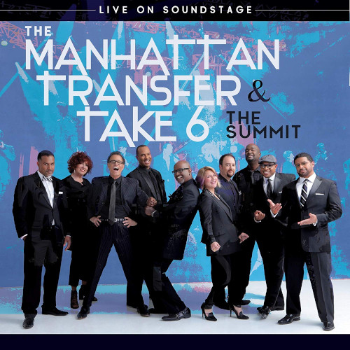THE MANHATTAN TRANSFER - The Manhattan Transfer, Take 6 ‎: The Summit - Live On Soundstage cover 