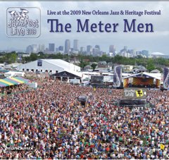 THE METER MEN - Live at the 2009 New Orleans Jazz and Heritage Festival cover 