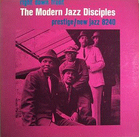 THE MODERN JAZZ DISCIPLES - Right Down Front cover 