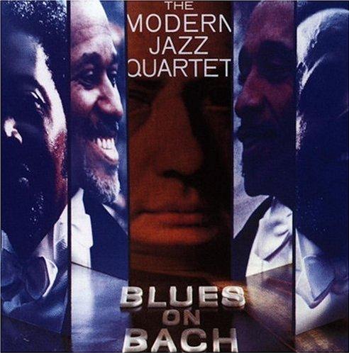 THE MODERN JAZZ QUARTET - Blues on Bach (aka Based On Bach & The Blues) cover 