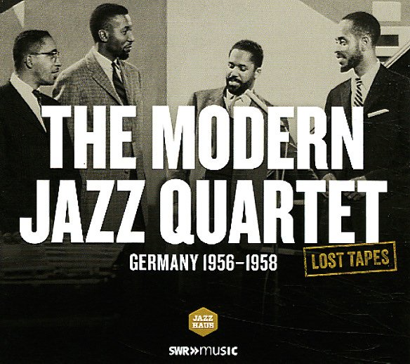 THE MODERN JAZZ QUARTET - Germany 1956-1958. Lost Tapes cover 