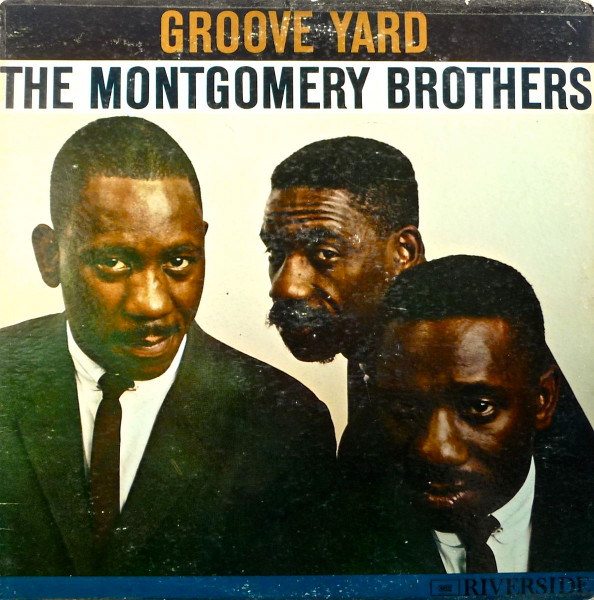 THE MONTGOMERY BROTHERS - Groove Yard cover 