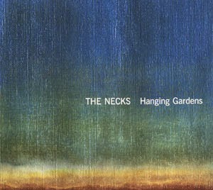 THE NECKS - Hanging Gardens cover 