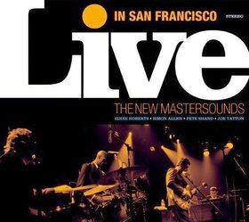THE NEW MASTERSOUNDS - Live In San Francisco cover 