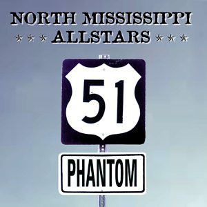 NORTH MISSISSIPPI ALL-STARS - 51 Phantom cover 