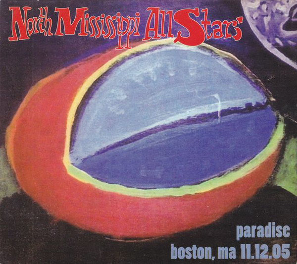 NORTH MISSISSIPPI ALL-STARS - Paradise Boston, Ma, 11.12.05 cover 