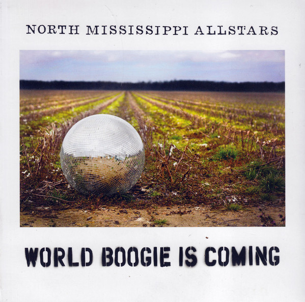 NORTH MISSISSIPPI ALL-STARS - World Boogie Is Coming cover 