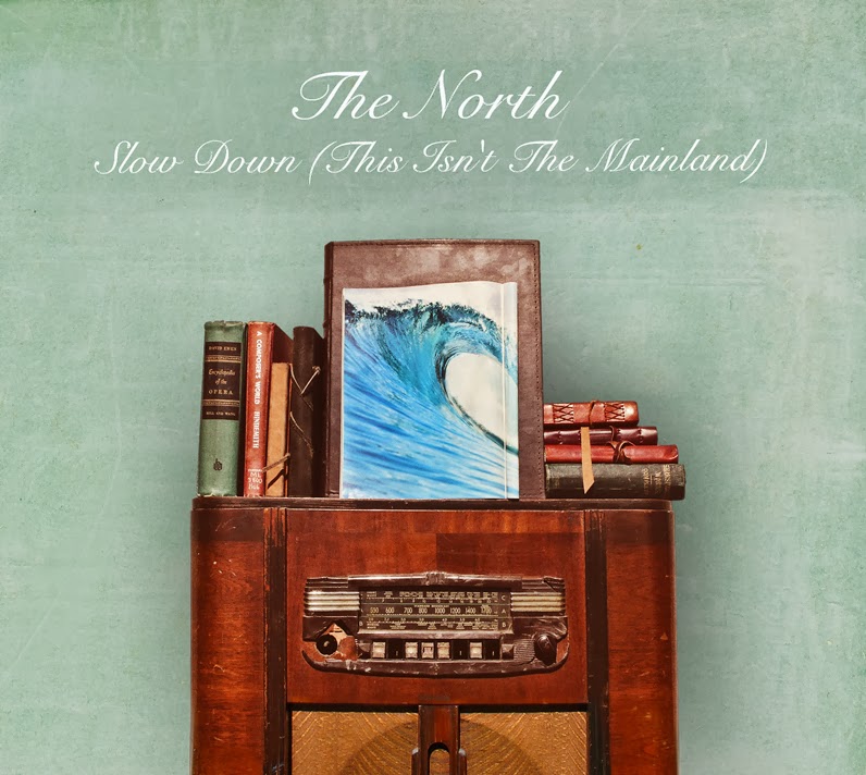 THE NORTH - Slow Down (This Isn't The Mainland) cover 
