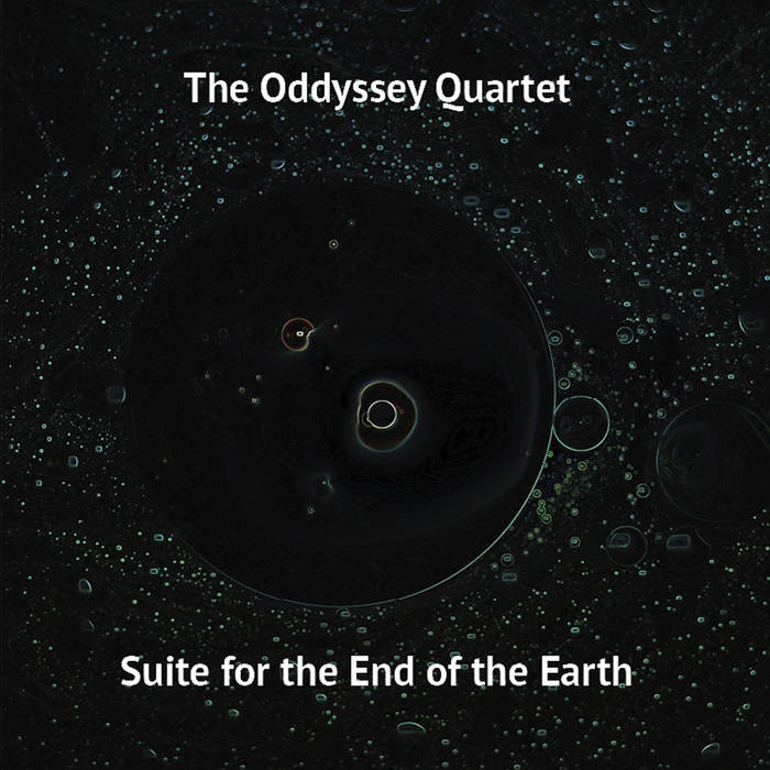 THE ODDYSSEY QUARTET - Suite for the End of the Earth cover 