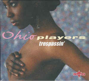 OHIO PLAYERS - Trespassin' cover 