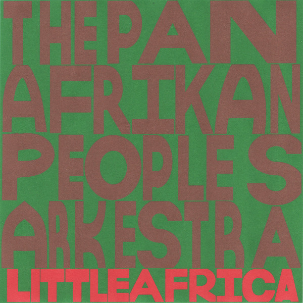 THE PAN AFRIKAN PEOPLES ARKESTRA (WITHOUT HORACE TAPSCOTT) - Little Africa cover 