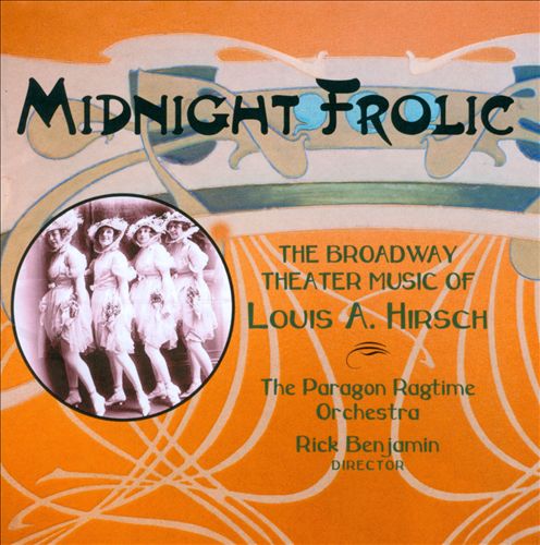 THE PARAGON RAGTIME ORCHESTRA - Midnight Frolic: The Broadway Theater Music of Louis A. Hirsch cover 