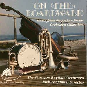 THE PARAGON RAGTIME ORCHESTRA - On The Boardwalk: Music From The Arthur Pryor Orchestra Collection cover 