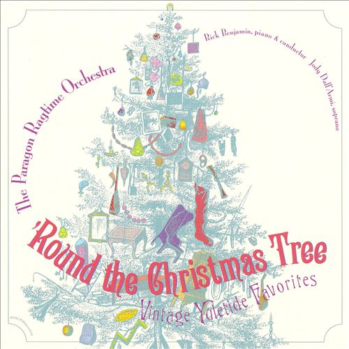 THE PARAGON RAGTIME ORCHESTRA - 'Round the Christmas Tree: Vintage Yuletide Favorites cover 