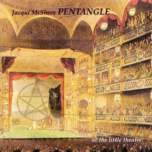 THE PENTANGLE - Jacqui McShees Pentangle : At The Little Theatre cover 