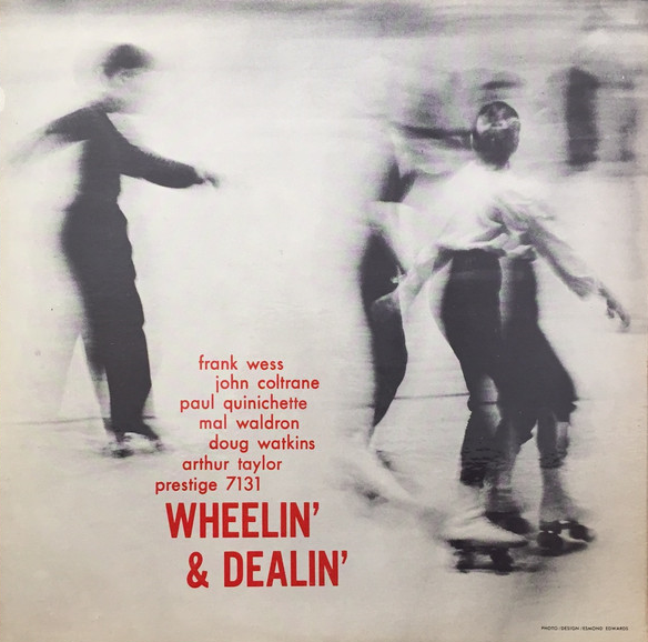 THE PRESTIGE ALL STARS - Frank Wess, John Coltrane, Paul Quinichette, Mal Waldron, Doug Watkins, Arthur Taylor : Wheelin' & Dealin' cover 