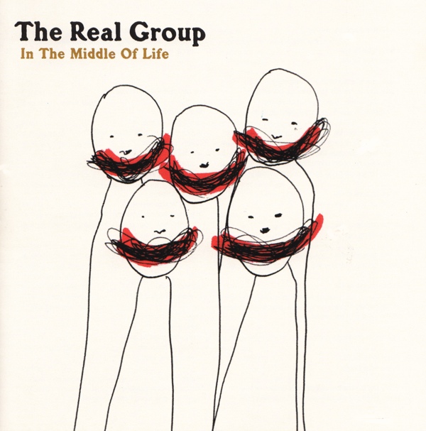 THE REAL GROUP - In The Middle Of Life cover 