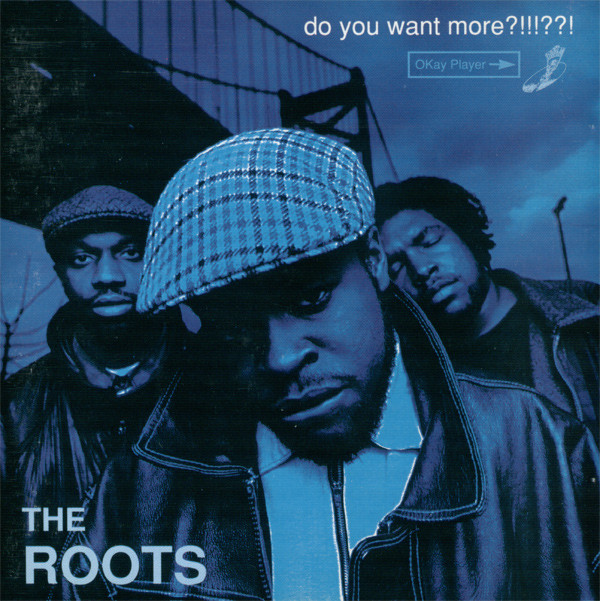 THE ROOTS (US) - Do You Want More?!!!??! cover 